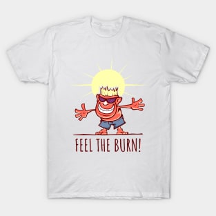 Feel the Burn T-Shirt